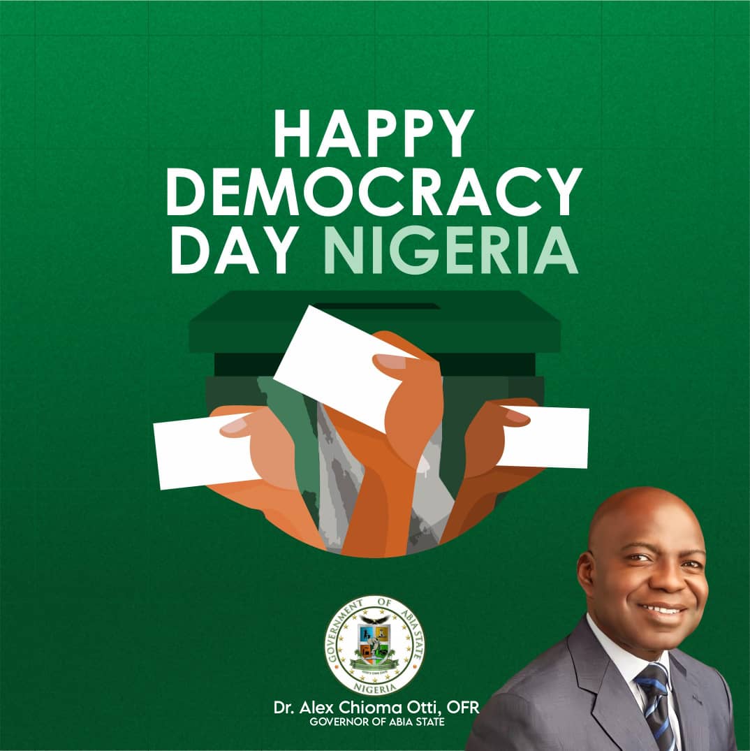 Happy Democracy Day Nigeria - Alex Otti Website